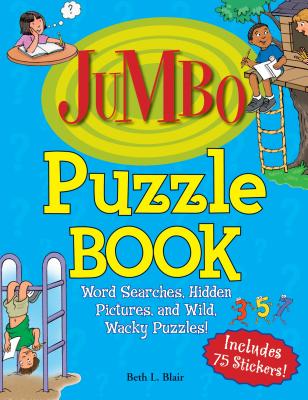 Puzzle Book: Word Searches, Hidden Pictures, and Wild, Wacky Puzzles! - Blair, Beth L.