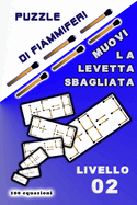 Puzzle di fiammiferi Muovi la levetta sbagliata: Livello 02