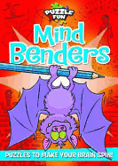 Puzzle Fun: Mind Benders: Puzzles to Make Your Brain Spin!
