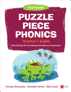 Puzzle Piece Phonics Teacher's Guide, First Grade: Word Study for the Balanced Literacy Classroom