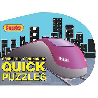 "Puzzler" Commuter Conundrums: Quick Puzzles - Puzzler Media