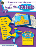 Puzzles and Games That Make Kids Think Grd 5
