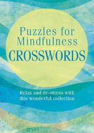 Puzzles for Mindfulness Crosswords: Over 120 Puzzles