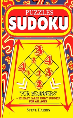 Puzzles Sudoku: For Beginners +101 Easy Large Print Sudoku for All Ages - Harris, Steve