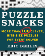 Puzzlesnacks: More Than 100 Clever, Bite-Size Puzzles for Every Solver