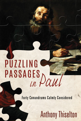 Puzzling Passages in Paul - Thiselton, Anthony C