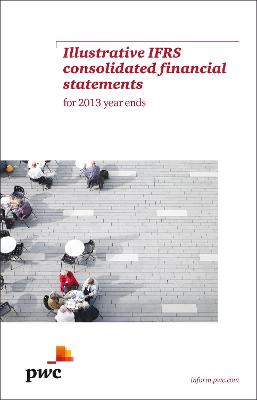 PwC Illustrative IFRS Consolidated Financial Statements for 2013 year ends - PwC