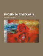 Pyorrhea Alveolaris