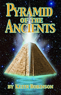 Pyramid of the Ancients: A Novel about the Origin of Civilizations
