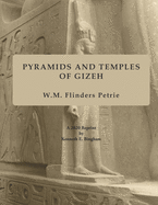 Pyramids and Temples of Gizeh: A 2020 Reprint by Kenneth E. Bingham