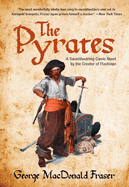 Pyrates: A Swashbuckling Comic Novel by the Creator of Flashman