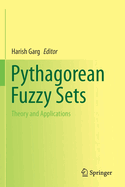 Pythagorean Fuzzy Sets: Theory and Applications