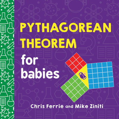 Pythagorean Theorem for Babies - Ferrie, Chris, and Ziniti, Mike
