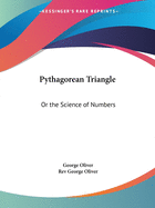 Pythagorean Triangle: Or the Science of Numbers