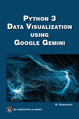 Python 3 Data Visualization Using Google Gemini - Campesato, Oswald