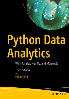 Python Data Analytics: With Pandas, NumPy, and Matplotlib - Nelli, Fabio