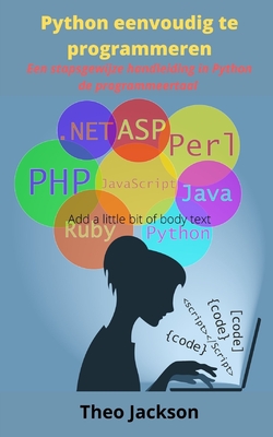 Python eenvoudig te programmeren: Een stapsgewijze handleiding in ...