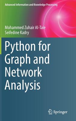 Python for Graph and Network Analysis - Al-Taie, Mohammed Zuhair, and Kadry, Seifedine