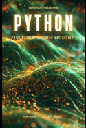 Python for Natural Resource Extraction: A Comprehensive Programming Guide for 2024