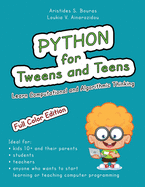 Python for Tweens and Teens: Learn Computational and Algorithmic Thinking