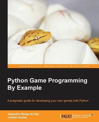 Python Game Programming By Example - Howrodas De Paz, Alejandro, and Howse, Joseph