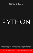 Python: Il manuale per imparare a programmare. Contiene esempi di codice ed esercizi pratici.