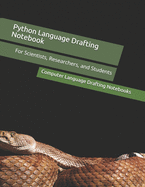 Python Language Drafting Notebook: For Scientists, Researchers, and Students