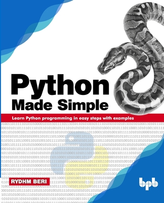 Python Made Simple: Learn Python programming in easy steps with examples - Beri, Rydhm