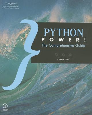 Python Power!: The Comprehensive Guide - Telles, Matt