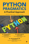 Python Pragmatics: A Practical Approach: Mastering Python: The Dependable Guide for Treating Erectile Dysfunction, Premature Ejaculation, Impotence, Boost Libido and Provide Unlimited Sexual Pleasure