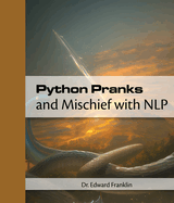 Python Pranks and Mischief with NLP