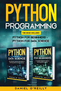 Python programming: This Book Includes: Python for Beginners - Python for Data Science