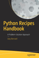 Python Recipes Handbook: A Problem-Solution Approach