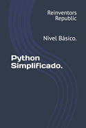 Python Simplificado.: Nivel Bsico.