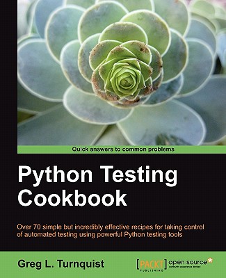 Python Testing Cookbook - Turnquist, Greg L.