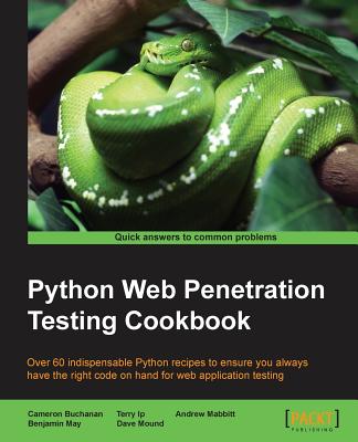 Python Web Penetration Testing Cookbook - Buchanan, Cameron, and Mound, Dave, and May, Benjamin