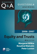 Q&A: Equity and Trusts: Blackstone's Law Questions and Answers 2006-2007