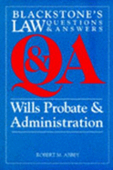 Q & a: Wills Probate & Administration - Abbey, Robert M