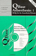 Qbase Anaesthesia: 1: McQs for the Anaesthesia Primaryincludes CD-ROM - Blunt, Mark, and Cone, Andrew, and Hammond, Edward
