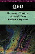 QED: The Strange Theory of Light and Matter - Feynman, Richard P