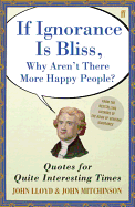 QI If Ignorance is Bliss, Why Aren't There More Happy People?: Quotes for Quite Interesting Times