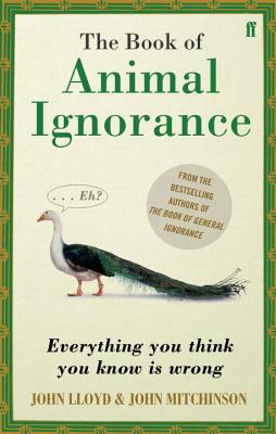 Qi: the Book of Animal Ignorance (International Edition) - Mitchinson, John, and Lloyd, John