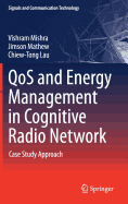 QoS and Energy Management in Cognitive Radio Network: Case Study Approach