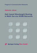 Qos-Based Wavelength Routing in Multi-Service Wdm Networks