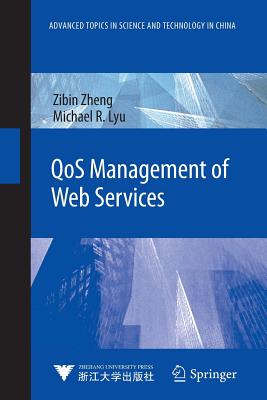 QoS Management of Web Services - Zheng, Zibin, and Lyu, Michael R.