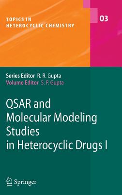 Qsar and Molecular Modeling Studies in Heterocyclic Drugs I - Gupta, S P (Editor)