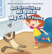 Qu Divertida Es Mi Gata / My Cat Is Funny
