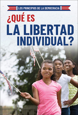 ?qu? Es La Libertad Individual? (What Is Individual Freedom?) - Turner, Joshua