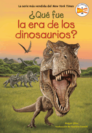 Qu fue la era de los dinosaurios? (What Was the Age of the Dinosaurs? Spanish Edition)