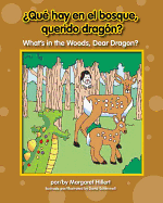 Qu' Hay En El Bosque, Querido Dragn? / What's in the Woods, Dear Dragon?